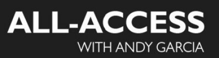 All Access with host Andy Garcia